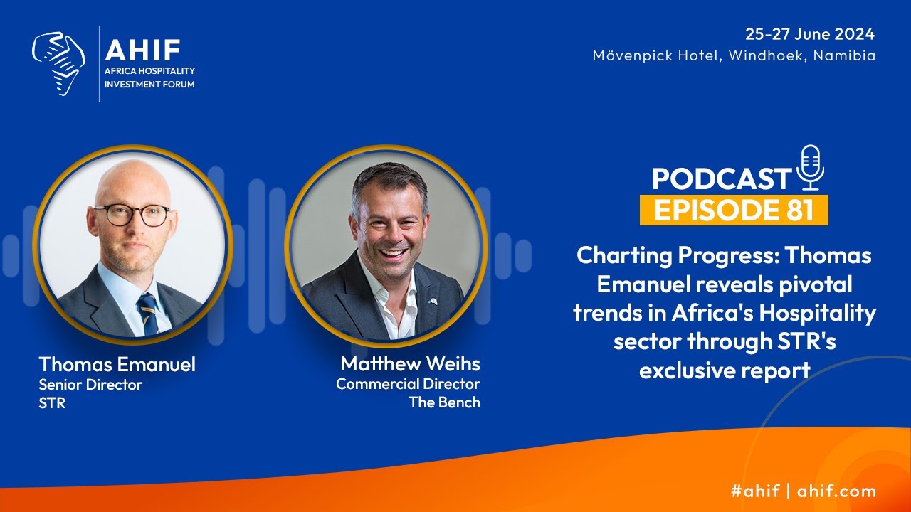 STR’s Director Thomas Emmanuel Unveils Africa Hospitality Trend in AHIF Podcast”